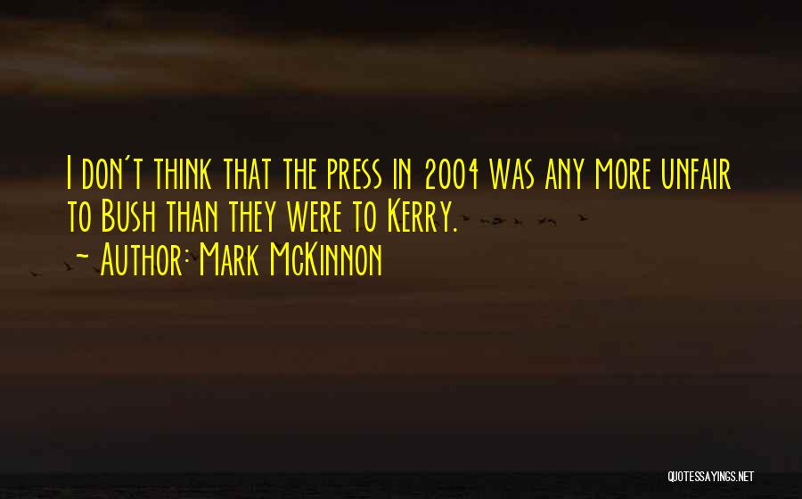 2004 Quotes By Mark McKinnon