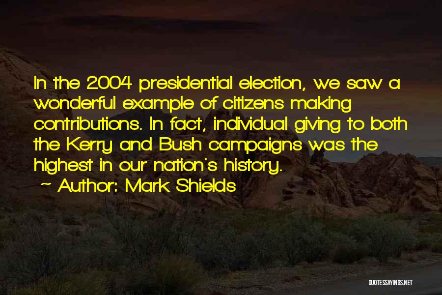2004 Quotes By Mark Shields
