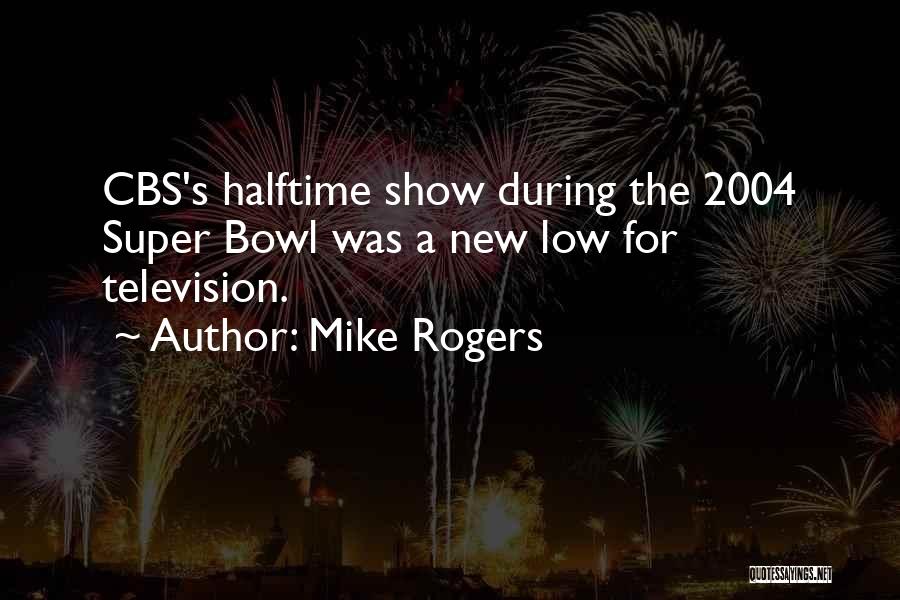 2004 Quotes By Mike Rogers