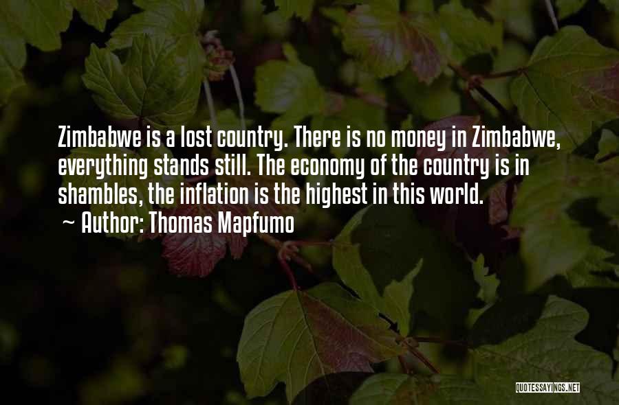 Thomas Mapfumo Quotes: Zimbabwe Is A Lost Country. There Is No Money In Zimbabwe, Everything Stands Still. The Economy Of The Country Is
