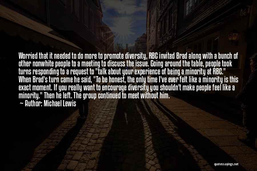 Michael Lewis Quotes: Worried That It Needed To Do More To Promote Diversity, Rbc Invited Brad Along With A Bunch Of Other Nonwhite