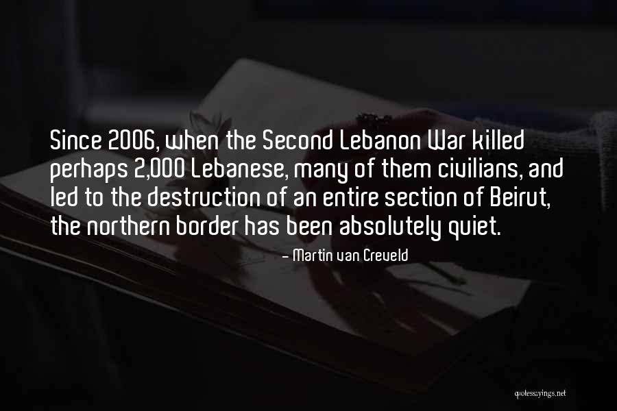 2006 Lebanon War Quotes By Martin Van Creveld 2006 Lebanon War Quotes By Martin Van Creveld