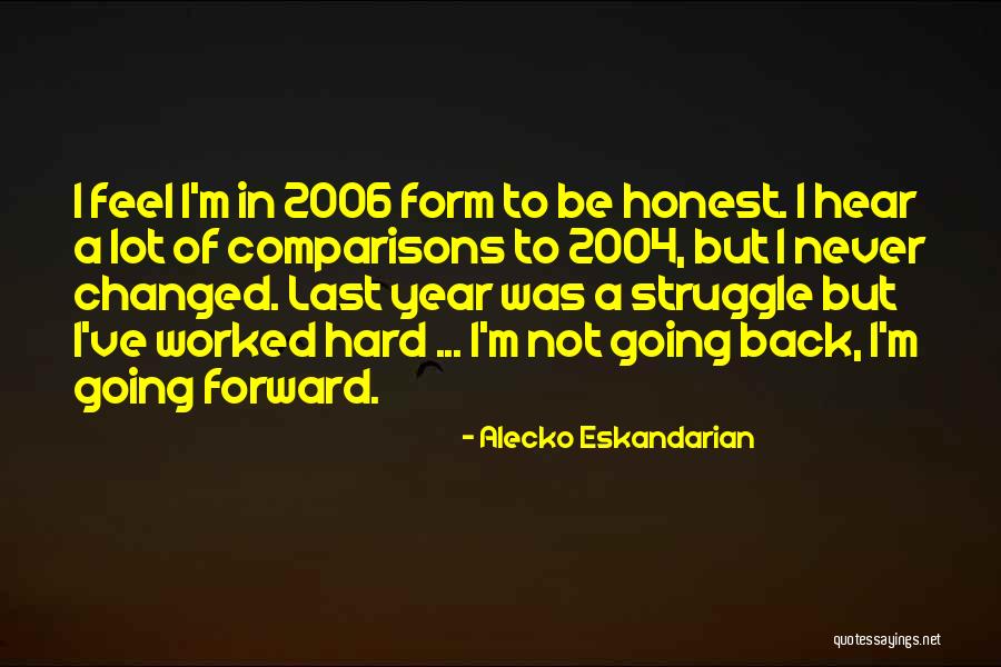 2006 Quotes By Alecko Eskandarian 2006 Quotes By Alecko Eskandarian