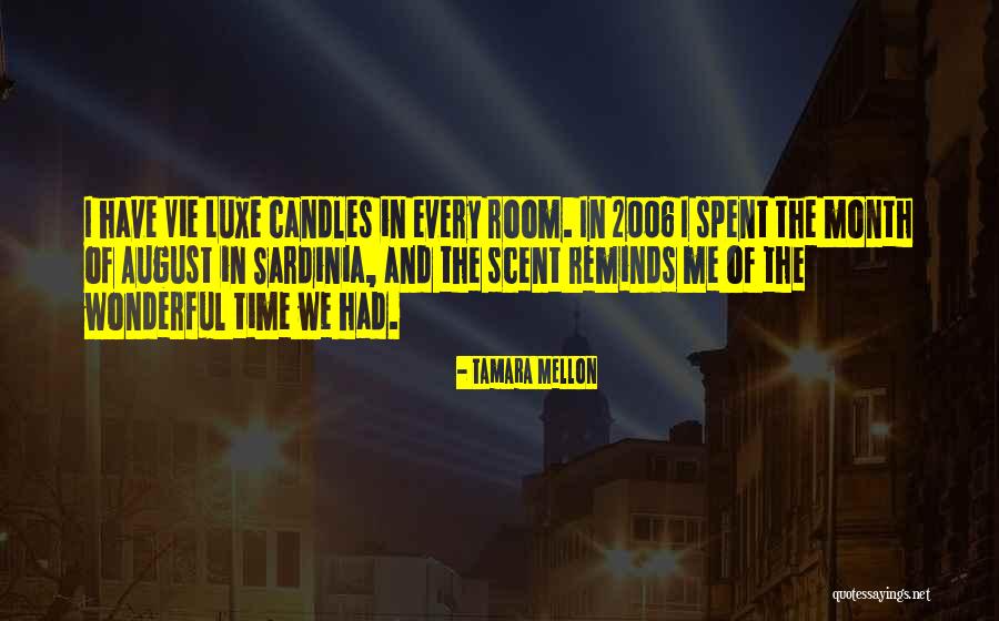 2006 Quotes By Tamara Mellon 2006 Quotes By Tamara Mellon