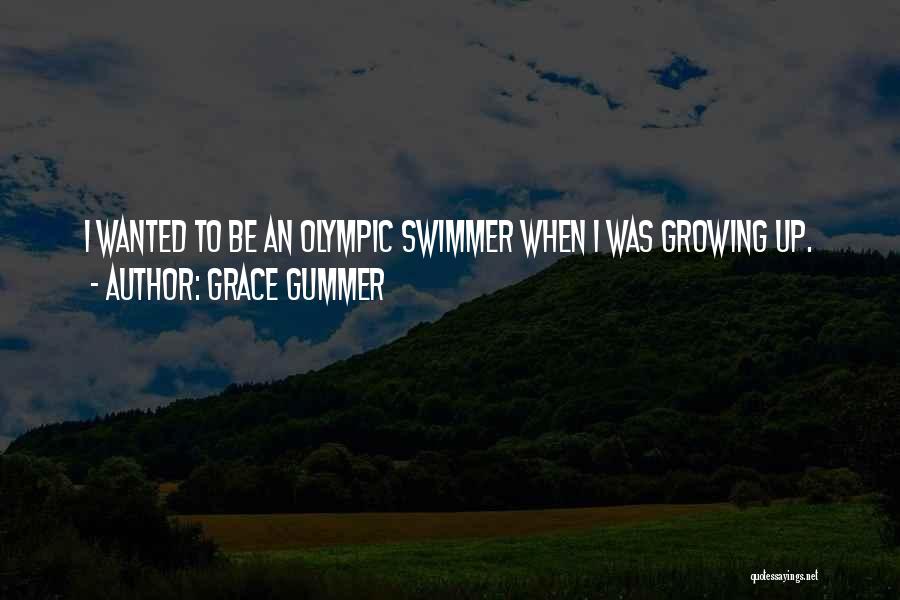 Grace Gummer Quotes: I Wanted To Be An Olympic Swimmer When I Was Growing Up.