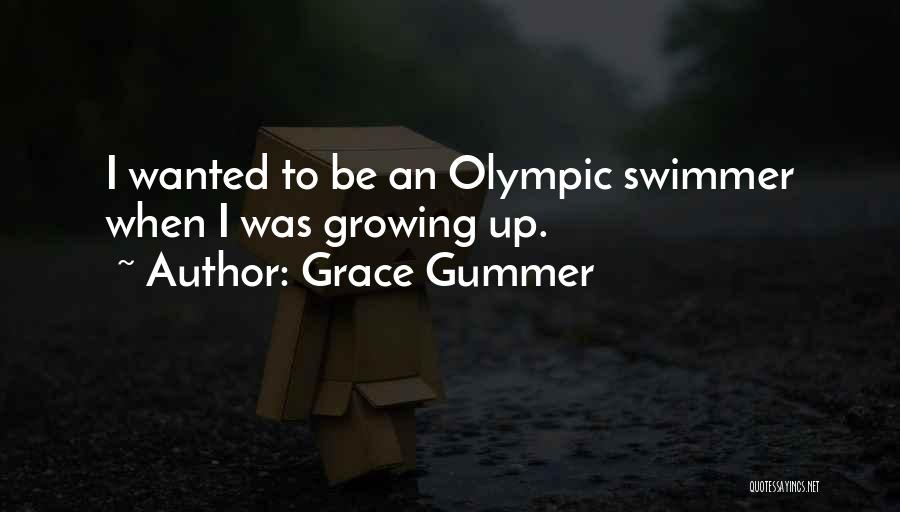 Grace Gummer Quotes: I Wanted To Be An Olympic Swimmer When I Was Growing Up.
