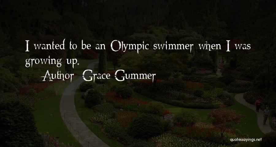 Grace Gummer Quotes: I Wanted To Be An Olympic Swimmer When I Was Growing Up.