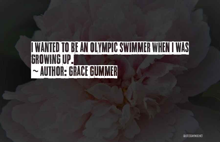 Grace Gummer Quotes: I Wanted To Be An Olympic Swimmer When I Was Growing Up.