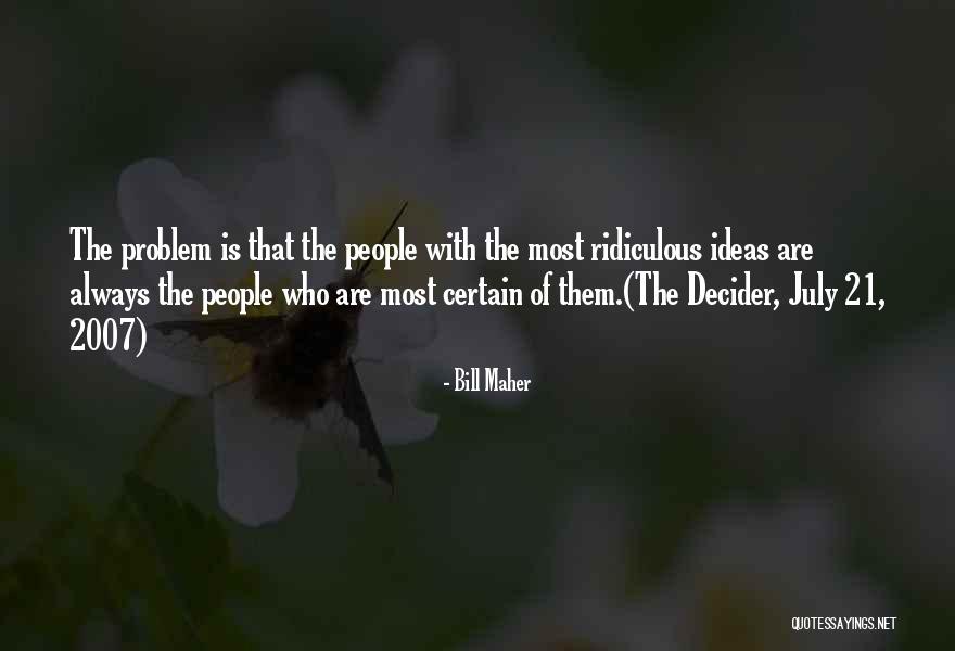 2007 The Quotes By Bill Maher 2007 The Quotes By Bill Maher