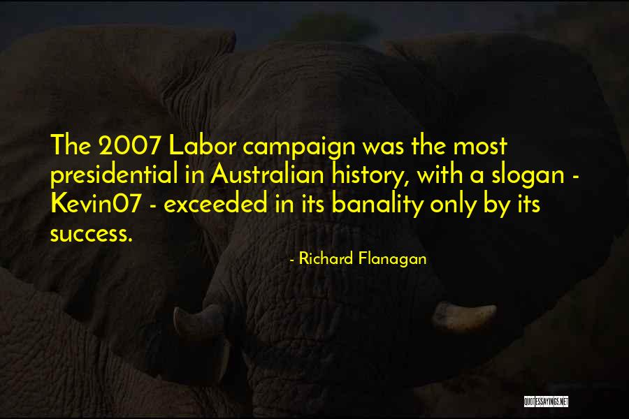 2007 The Quotes By Richard Flanagan 2007 The Quotes By Richard Flanagan