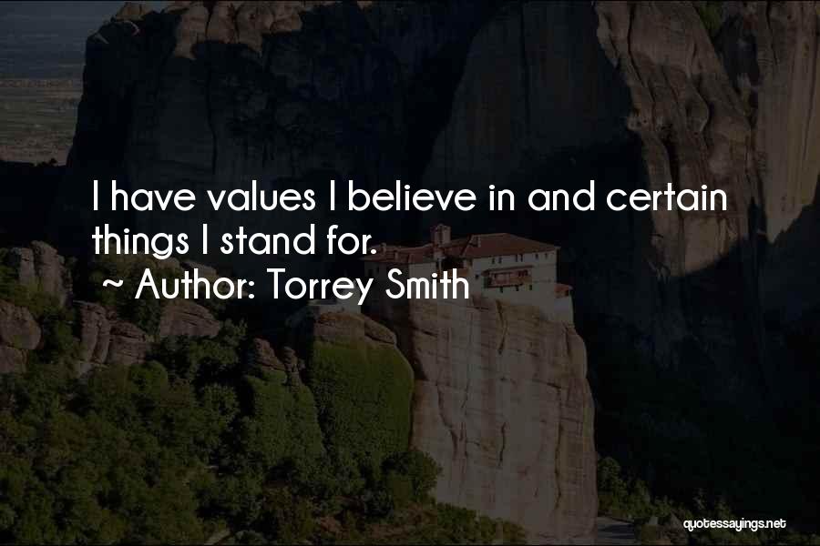 Torrey Smith Quotes: I Have Values I Believe In And Certain Things I Stand For.