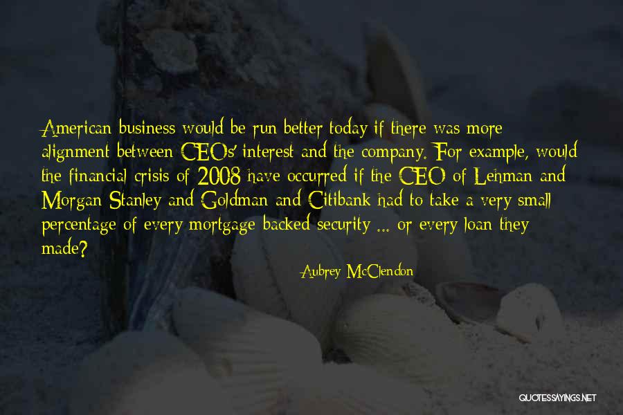 2008 Financial Crisis Quotes By Aubrey McClendon