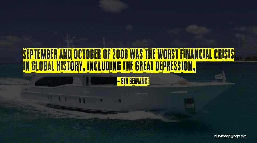 2008 Financial Crisis Quotes By Ben Bernanke