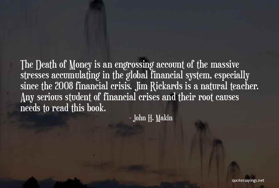 2008 Financial Crisis Quotes By John H. Makin