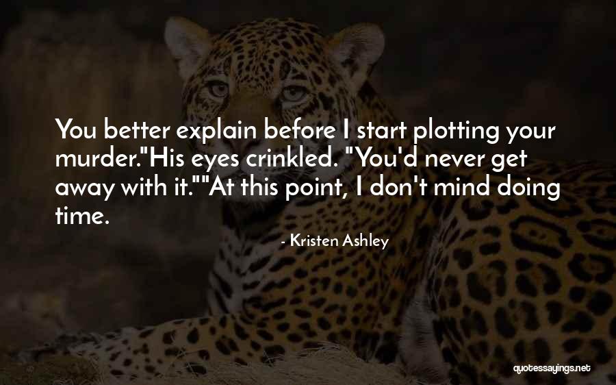 200834 Quotes By Kristen Ashley 200834 Quotes By Kristen Ashley