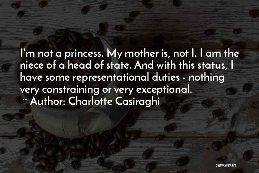 Charlotte Casiraghi Quotes: I'm Not A Princess. My Mother Is, Not I. I Am The Niece Of A Head Of State. And With