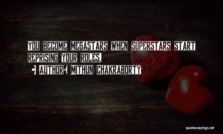 Mithun Chakraborty Quotes: You Become Megastars When Superstars Start Reprising Your Roles.