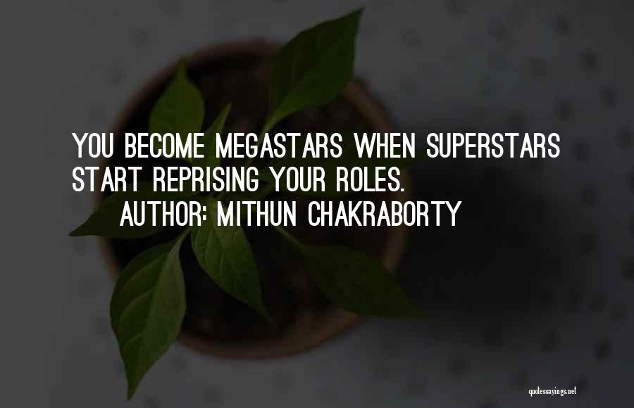 Mithun Chakraborty Quotes: You Become Megastars When Superstars Start Reprising Your Roles.