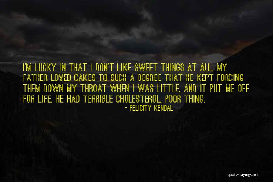 20101118 Quotes By Felicity Kendal 20101118 Quotes By Felicity Kendal