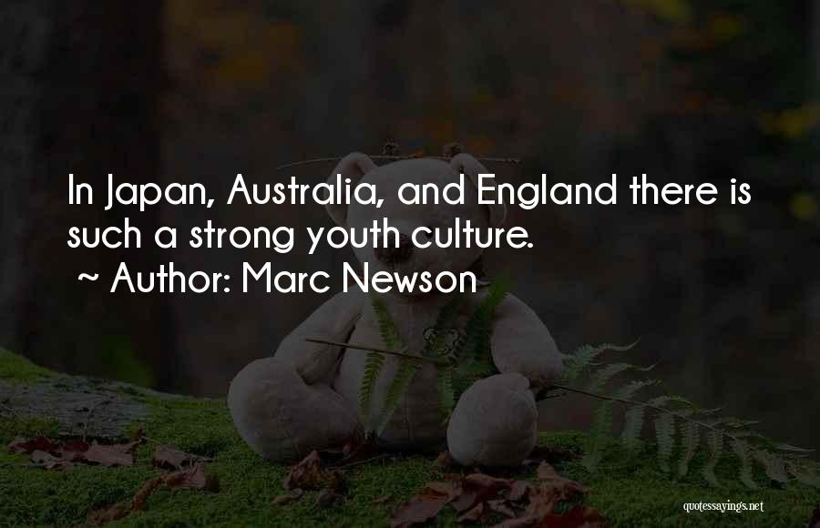 Marc Newson Quotes: In Japan, Australia, And England There Is Such A Strong Youth Culture.
