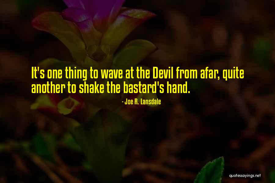 2011ac Quotes By Joe R. Lansdale 2011ac Quotes By Joe R. Lansdale