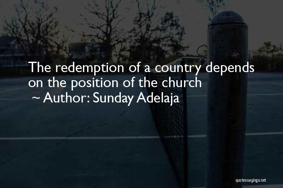 Sunday Adelaja Quotes: The Redemption Of A Country Depends On The Position Of The Church