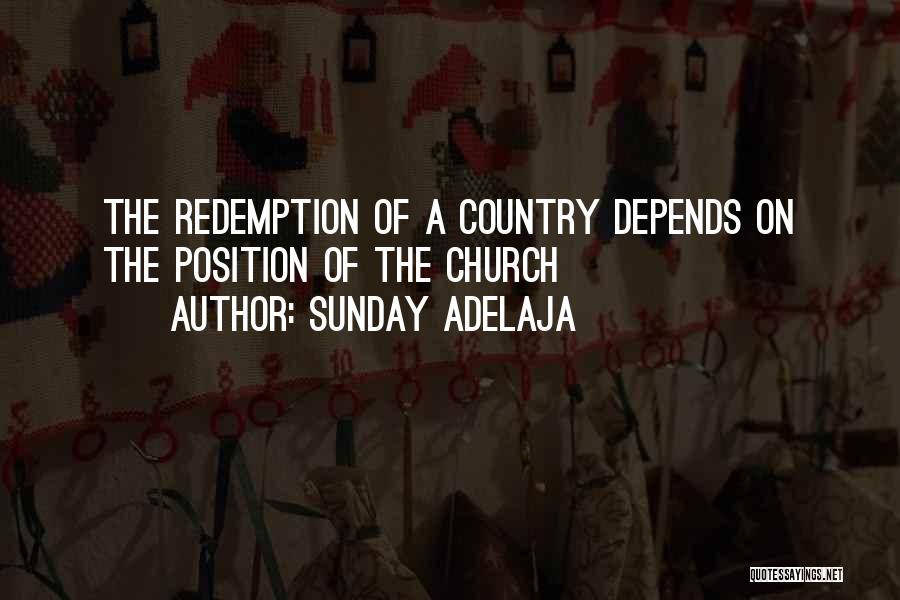 Sunday Adelaja Quotes: The Redemption Of A Country Depends On The Position Of The Church