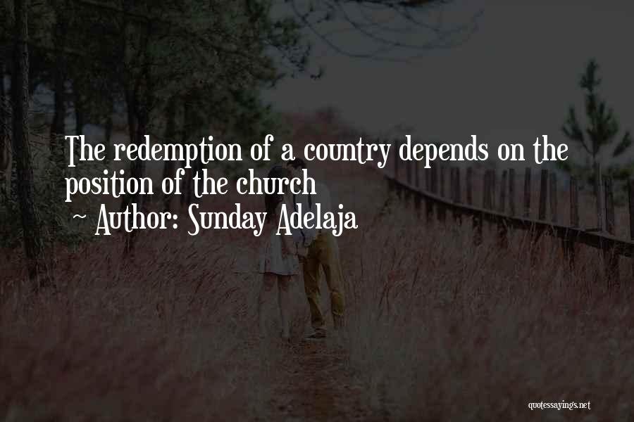 Sunday Adelaja Quotes: The Redemption Of A Country Depends On The Position Of The Church