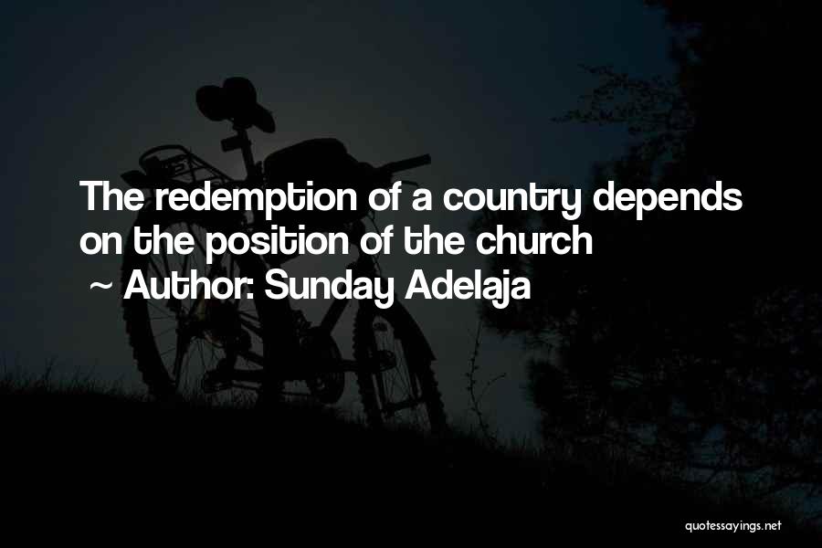 Sunday Adelaja Quotes: The Redemption Of A Country Depends On The Position Of The Church
