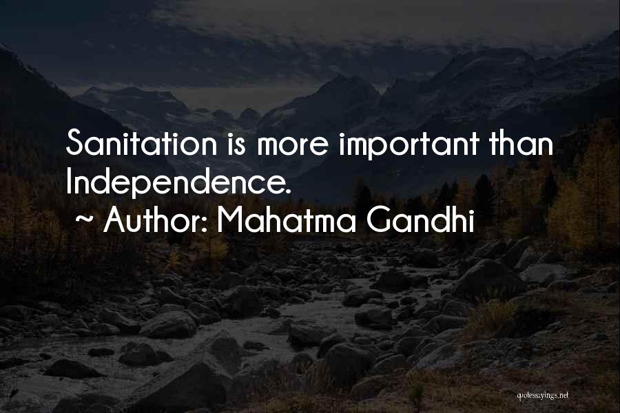Mahatma Gandhi Quotes: Sanitation Is More Important Than Independence.