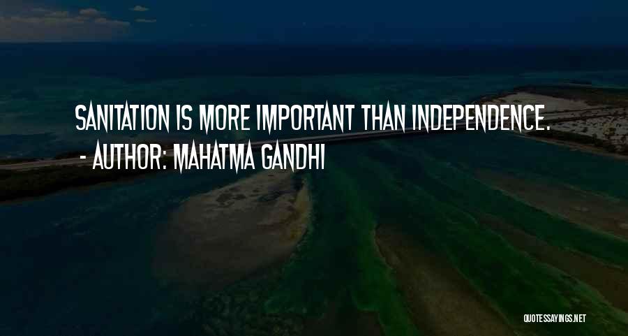 Mahatma Gandhi Quotes: Sanitation Is More Important Than Independence.