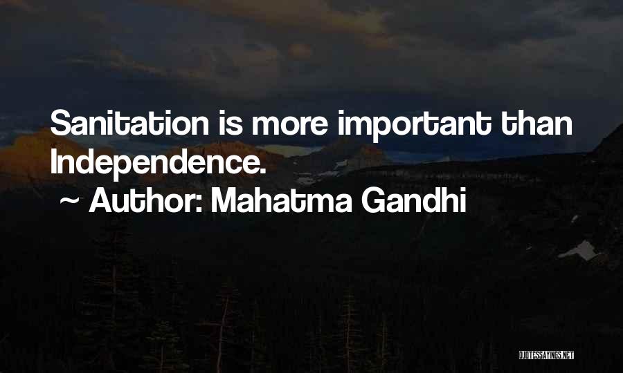 Mahatma Gandhi Quotes: Sanitation Is More Important Than Independence.