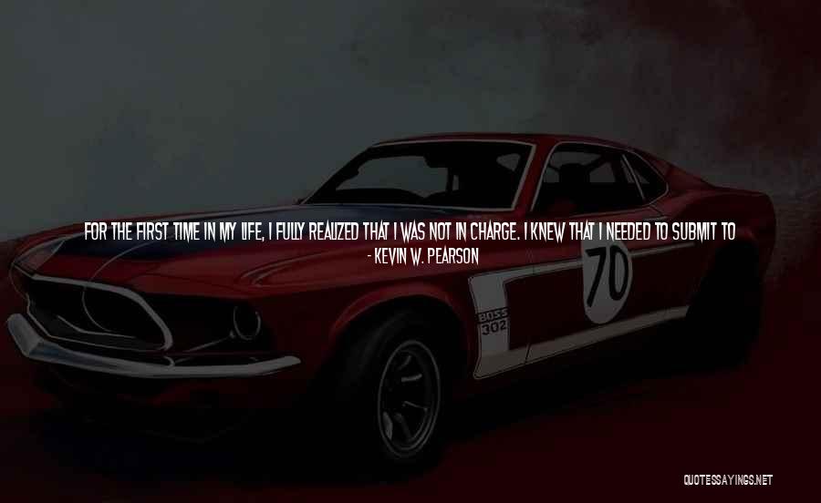 2013 S Quotes By Kevin W. Pearson 2013 S Quotes By Kevin W. Pearson