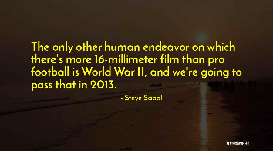 2013 S Quotes By Steve Sabol 2013 S Quotes By Steve Sabol