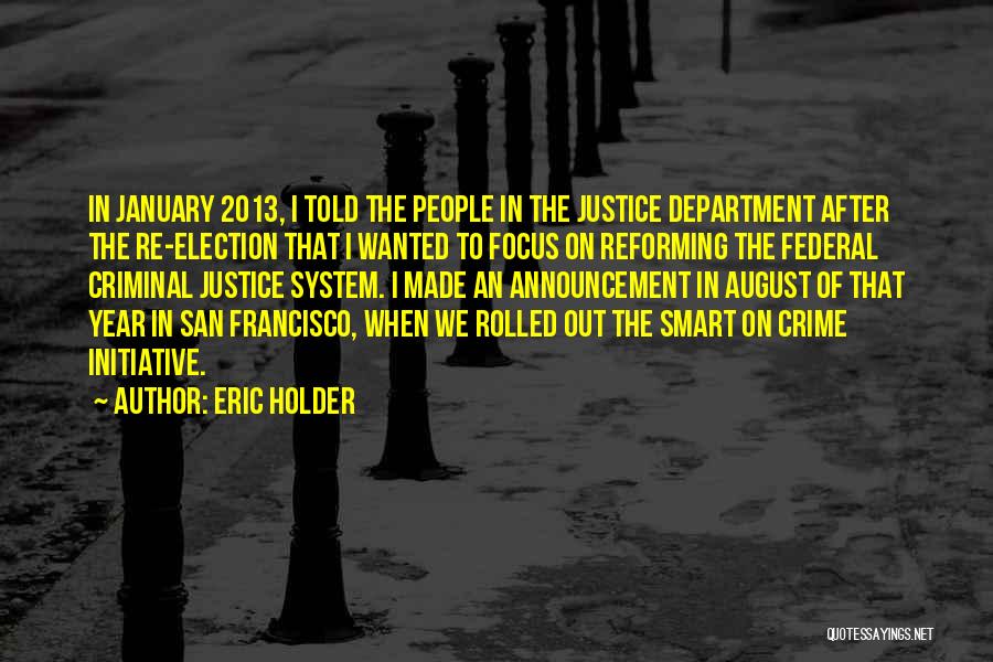 2013 Year Quotes By Eric Holder