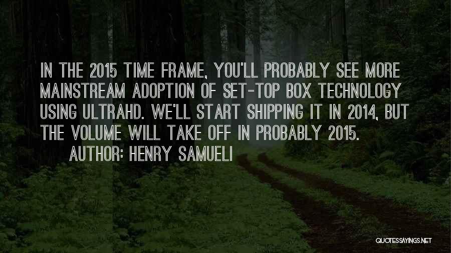 2014 And 2015 Quotes By Henry Samueli