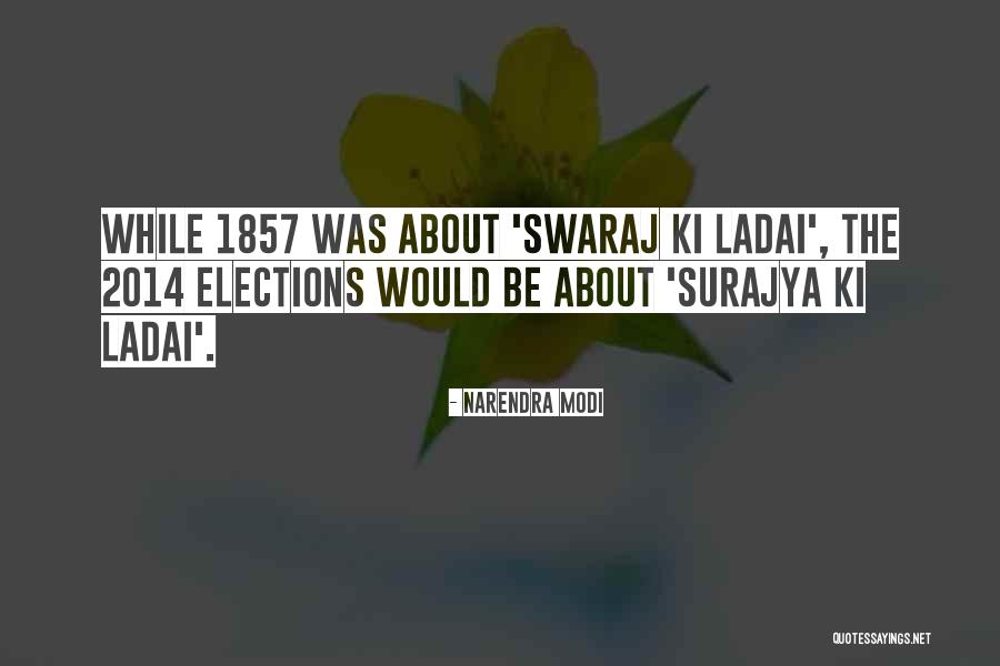 2014 Elections Quotes By Narendra Modi 2014 Elections Quotes By Narendra Modi