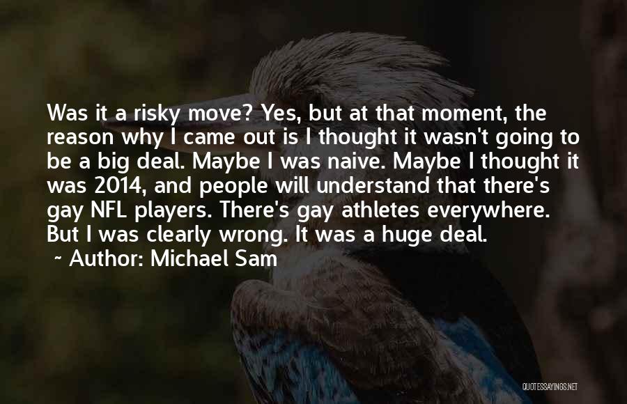 2014 Was Quotes By Michael Sam