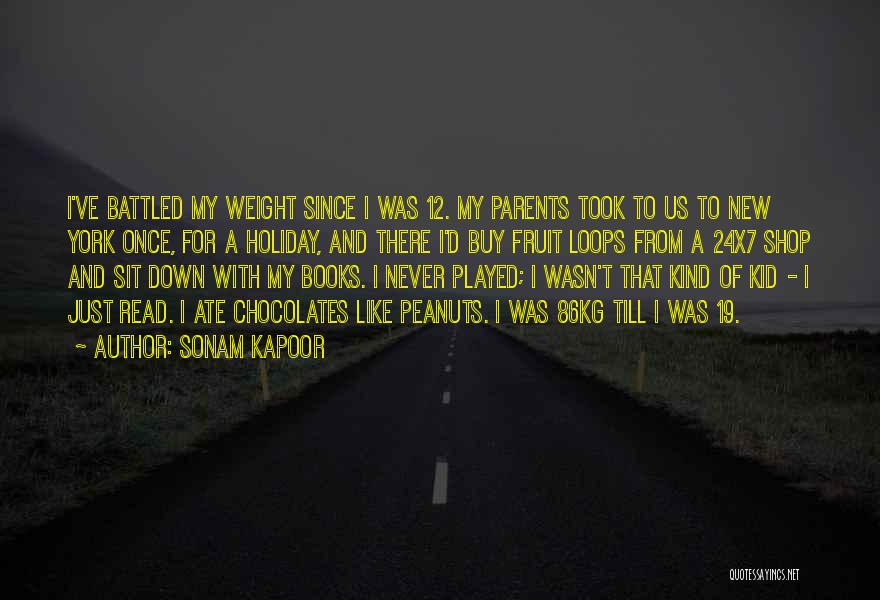 Sonam Kapoor Quotes: I've Battled My Weight Since I Was 12. My Parents Took To Us To New York Once, For A Holiday,