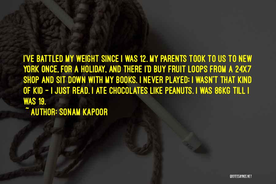 Sonam Kapoor Quotes: I've Battled My Weight Since I Was 12. My Parents Took To Us To New York Once, For A Holiday,