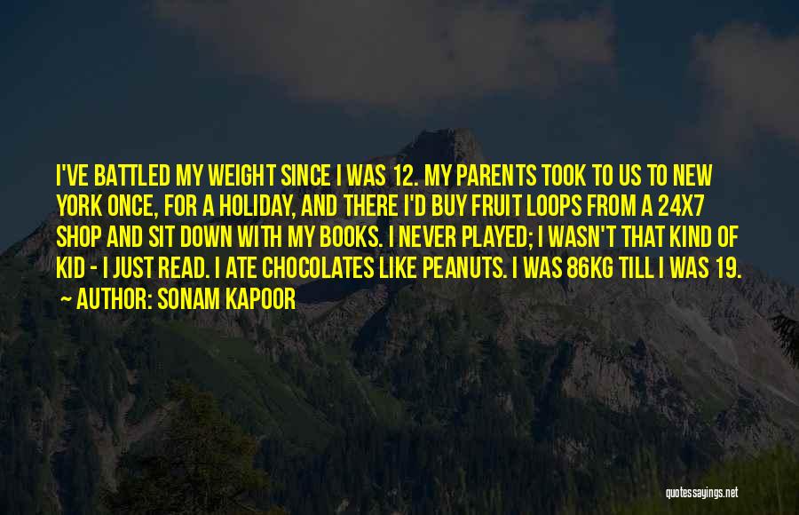 Sonam Kapoor Quotes: I've Battled My Weight Since I Was 12. My Parents Took To Us To New York Once, For A Holiday,