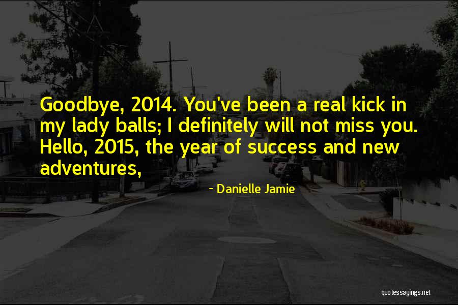 2015 New Year New Me Quotes By Danielle Jamie