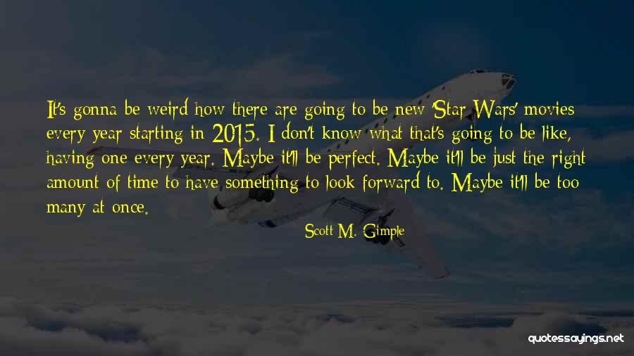 2015 New Year New Me Quotes By Scott M. Gimple