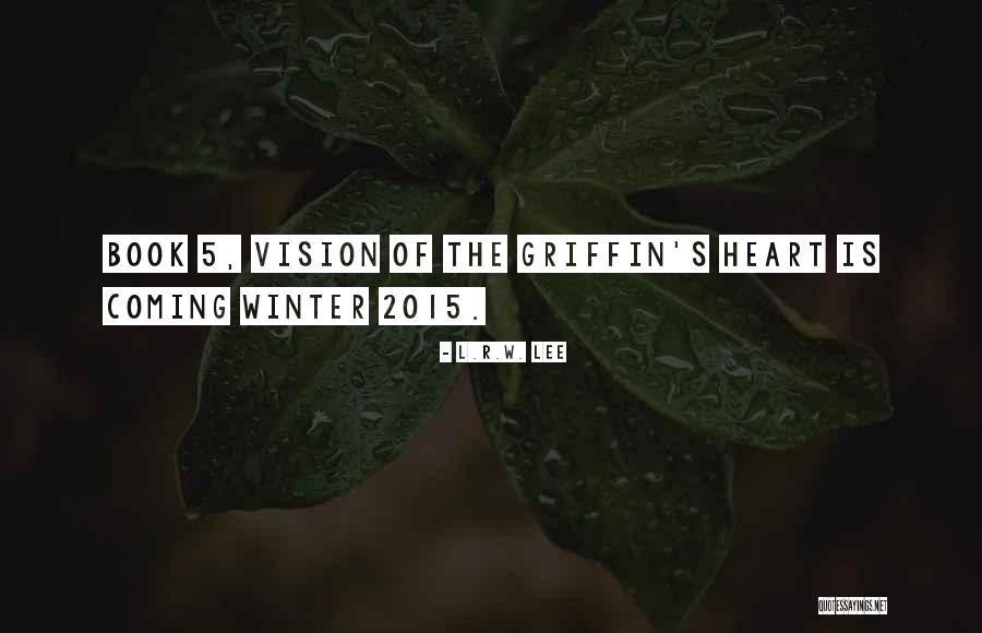 2015 Quotes By L.R.W. Lee 2015 Quotes By L.R.W. Lee