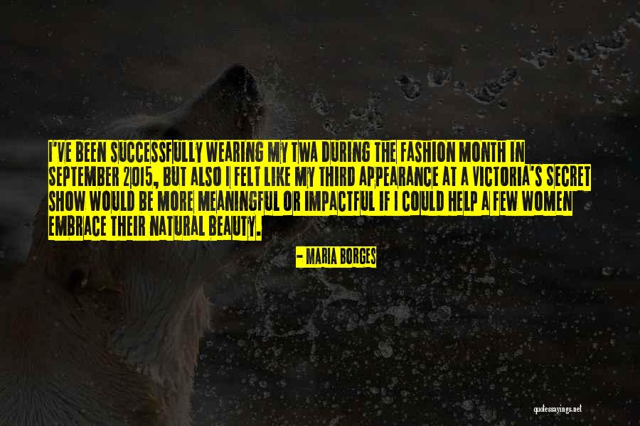2015 Quotes By Maria Borges 2015 Quotes By Maria Borges