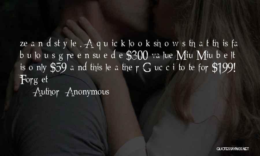 Anonymous Quotes: Ze A N D St Y Le . A Q U Ic K Lo O K Sh O W S