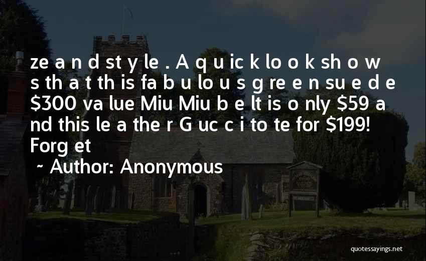 Anonymous Quotes: Ze A N D St Y Le . A Q U Ic K Lo O K Sh O W S