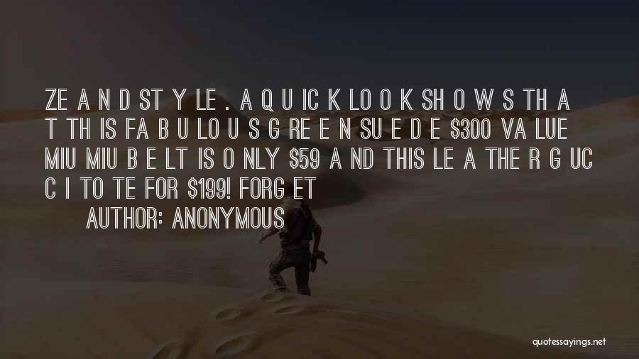 Anonymous Quotes: Ze A N D St Y Le . A Q U Ic K Lo O K Sh O W S