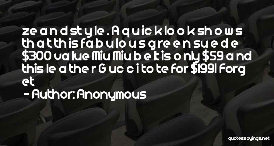 Anonymous Quotes: Ze A N D St Y Le . A Q U Ic K Lo O K Sh O W S