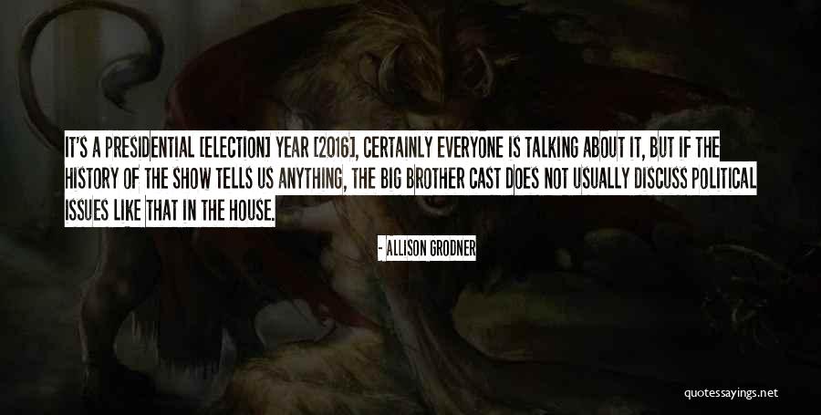 2016 Presidential Election Quotes By Allison Grodner 2016 Presidential Election Quotes By Allison Grodner